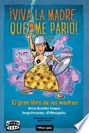 Viva la madre que me parió