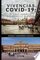 Vivencias COVID-19: el virus comunista que arrodilló al mundo