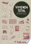 Vivienda Total: Alternativas a la Dispersin Urbana