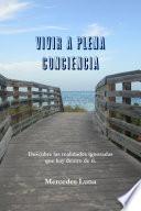 VIVIR A PLENA CONCIENCIA
