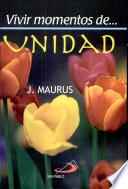VIVIR MOMENTOS DE UNIDAD