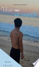 Vivir no es resistir