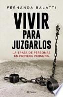 Vivir para juzgarlos