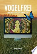 VOGELFREI: UNA DONA LLIURE, UNA TERRA LLIURE