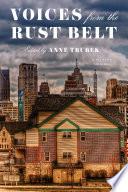 Voices from the Rust Belt