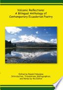 Volcanic Reflections: a Bilingual Anthology of Contemporary Ecuadorian Poetry