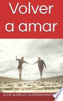 Volver a amar