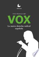 VOX. La nueva derecha radical española