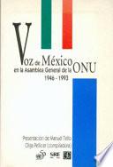 Voz de México en la Asamblea General de la ONU, 1946-1993