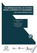 Vulnerabilidad de las víctimas desde la perspectiva de género. Una visión criminológica.