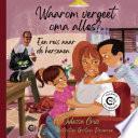 Waarom vergeet oma alles?