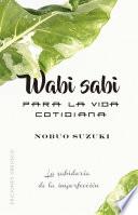 Wabi Sabi para la vida cotidiana