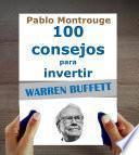 Warren Buffett : 100 consejos para invertir y enriquecerse