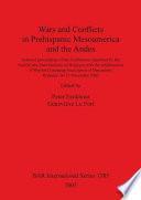Wars and Conflicts in Prehispanic Mesoamerica and the Andes