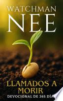 Watchman Nee - Llamados a morir