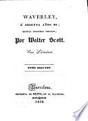 Waverley, ó sesenta años ha; novela original inglesa ... con láminas