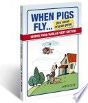 When Pigs Fly...(las ranas criarán pelo)