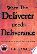 When The Deliverer Needs Deliverance