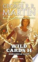 Wild cards II. Ases en lo alto
