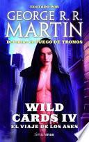 Wild Cards IV. El viaje de los Ases