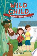 Wild Child: Forest's First Home
