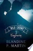 Wild Crows 3. Confesión