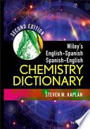 Wiley's English-Spanish, Spanish-English Chemistry Dictionary