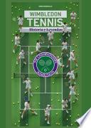 Wimbledon Historia y Leyendas