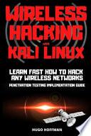 Wireless Hacking with Kali Linux