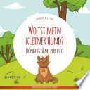 Wo ist mein kleiner Hund? - Dónde está mi perrito?