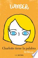 Wonder: Charlotte Tiene la Palabra