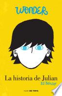 Wonder: La historia de Julián / The Julian Chapter: A Wonder Story