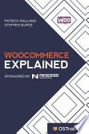 Woocommerce Explained: Your Step-By-Step Guide to Woocommerce
