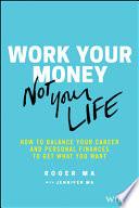 Work Your Money, Not Your Life