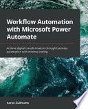 WORKFLOW AUTOMATION WITH MICROSOFT POWER AUTOMATE