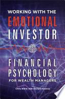 Working with the Emotional Investor