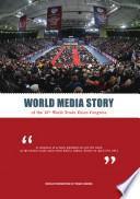WORLD MEDIA STORY OF THE 16TH WORLD TRADE UNION CONGRESS
