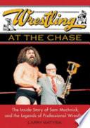 Wrestling at the Chase