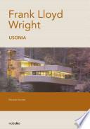 Wright, Frank Lloyd, Usonia/ Wright, Frank Lloyd, Usonia