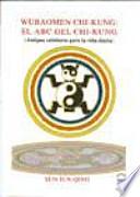 Wubaomen Chi-Kung : el ABC del Chi-Kung