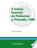 X Censo General de Población y Vivienda, 1980. Informe metodológico