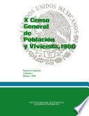 X Censo General de Población y Vivienda 1980. Resumen general. Volumen I