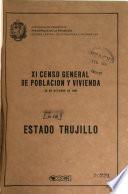 XI censo general de población y vivienda: Estado Trujillo