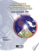 XIII Censo de Transportes y Comunicaciones. Censos Económicos 1999. Tomo I. Transportes