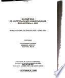 XIX Simposio de Investigaciones Arqueológicas en Guatemala, 2005