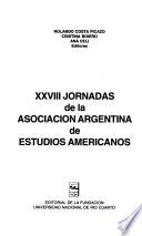 XXVIII Jornadas de la Asociacion Argentina de Estudios Americanos : [ponencias]