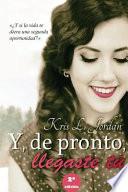 Y, de pronto, llegaste tu / And, Suddenly, You came