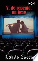 Y, de repente, un beso
