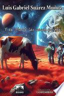 Y en marte las vacas pastan