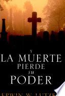 Y la muerte pierde su poder